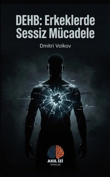 Dmitri VolkovPsikoloji KitaplarıDEHB: Erkeklerde Sessiz Mücadele
