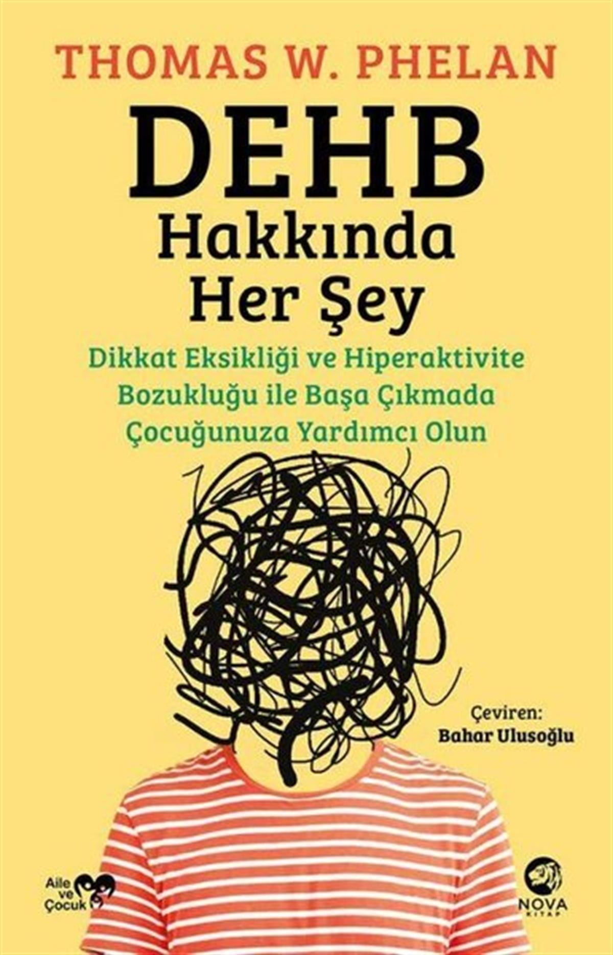 Thomas W. PhelanÇocuk Gelisim KitaplariDEHB Hakkında Her Şey