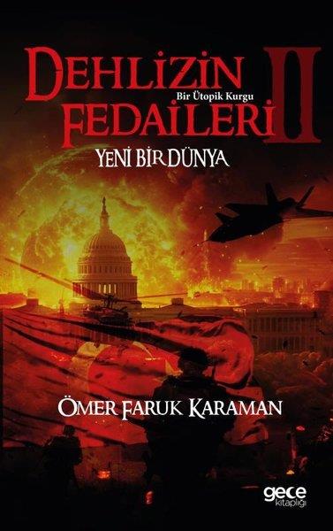 Ömer Faruk KahramanTürkiye RomanDehlizin Fedaileri 2 - Yeni Bir Dünya Bir Ütopik Kurgu