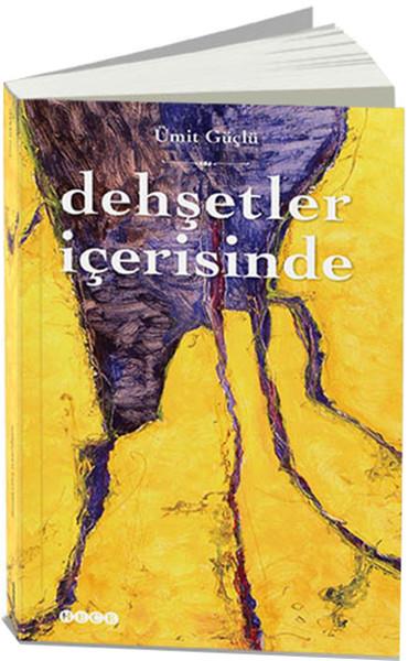 Ümit GüçlüTürk ŞiiriDehşetler İçerisinde