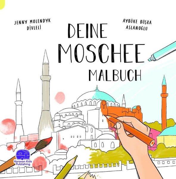 Jenny Molendyk DivleliGermanDeine Moschee Malbuch - Almanca Senin Camin Boyama Kitabı