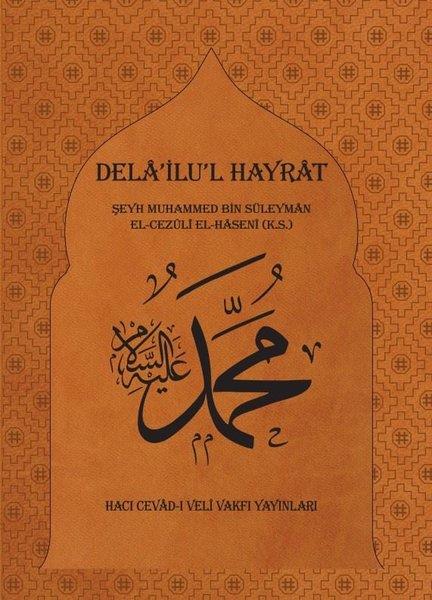 Şeyh Muhammed Bin Süleyman ElDinDela'ilu'l Hayrat - Hizbler Dualar ve Nasihatlar