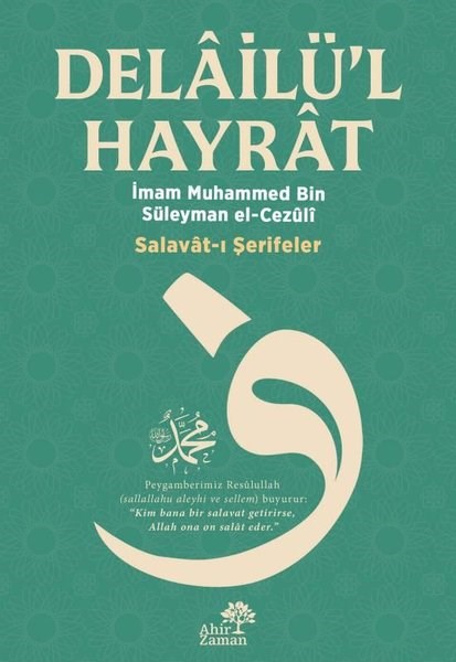 Muhammed B. Süleyman El-CezuliMystic BücherDelailü'l-Hayrat: Salavat-ı Şerifeler