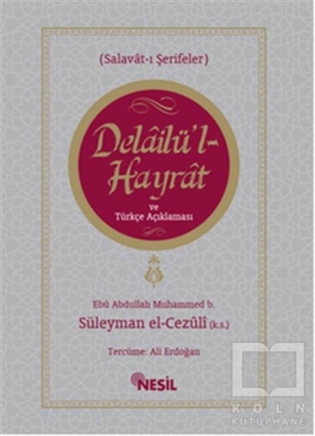 Delailü'l-Hayrat ve Türkçe Açıklaması