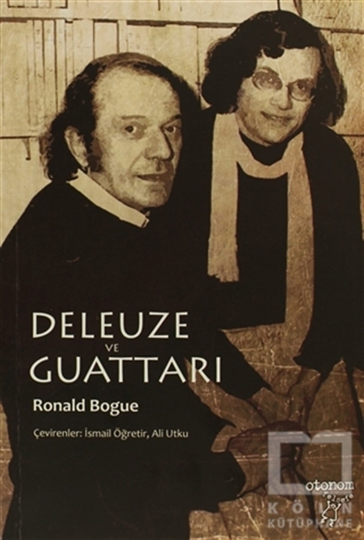 Ronald BogueDiğerDeleuze ve Guattari