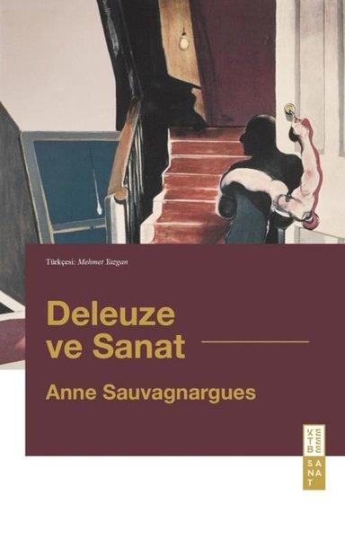 Anne SauvagnarguesSanat Kuramı KitaplarıDeleuze ve Sanat