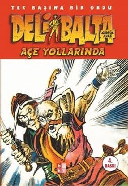 Gürbüz AzakComicsDeli Balta: Açe Yollarında - Tek Başına Bir Ordu