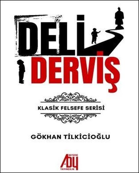 Gökhan TilkicioğluFelsefe BilimiDeli Derviş - Klasik Felsefe Serisi