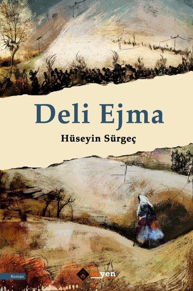 Hüseyin SürgeçTürk RomaniDeli Ejma