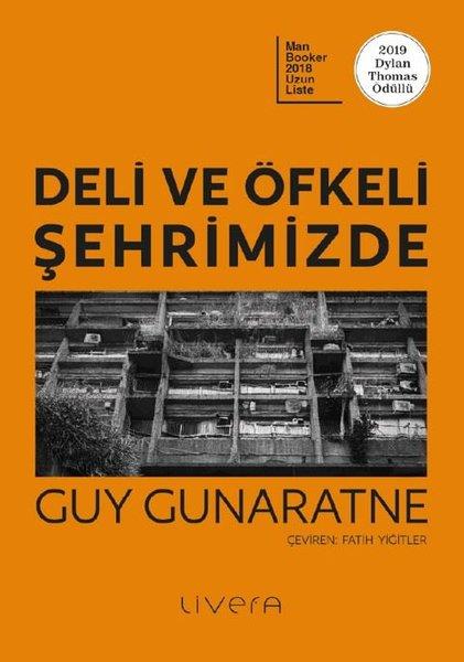 Guy GunaratneDünya RomanDeli ve Öfkeli Şehrimizde