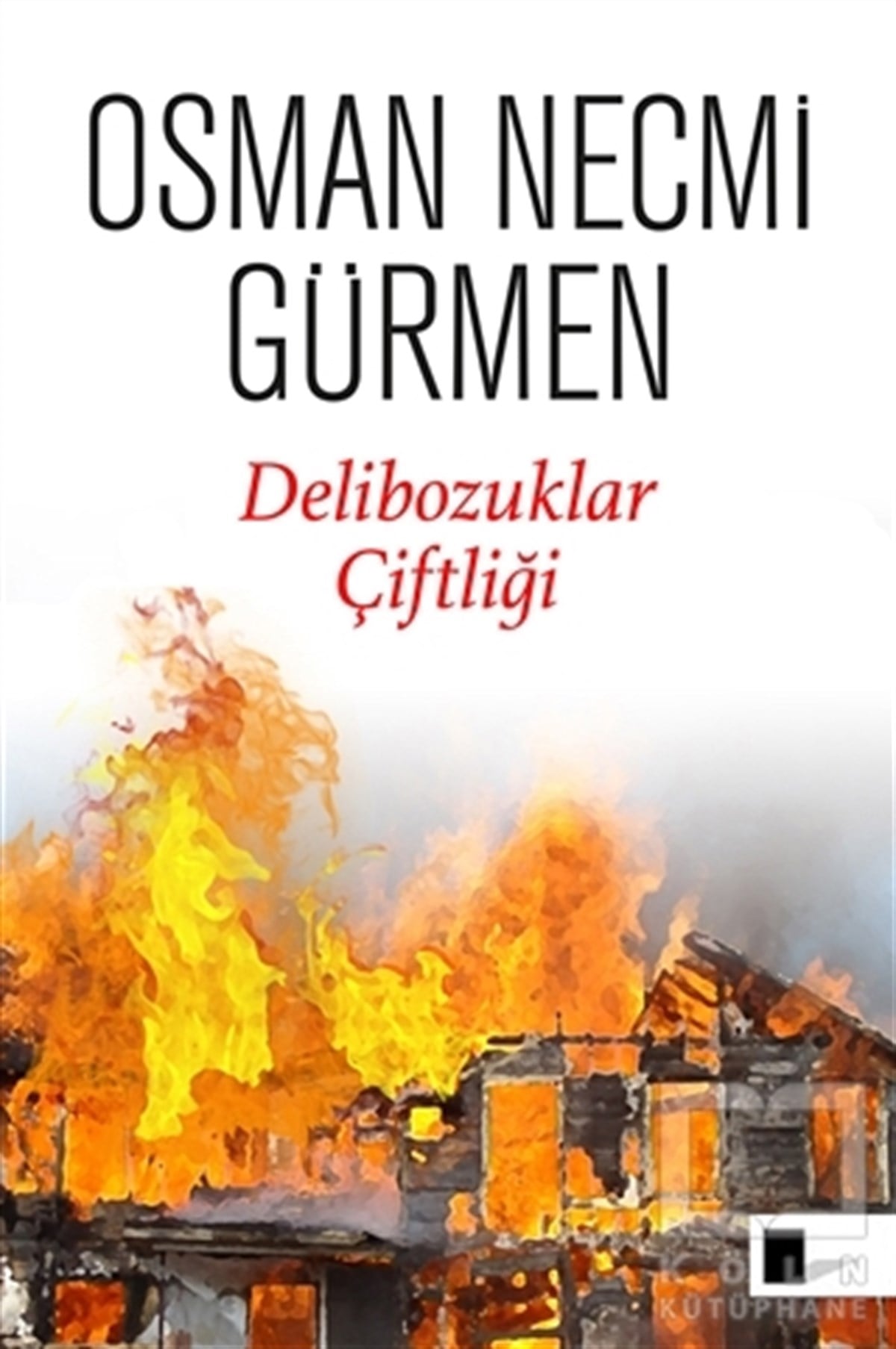 Osman Necmi GürmenRomanDelibozuklar Çiftliği