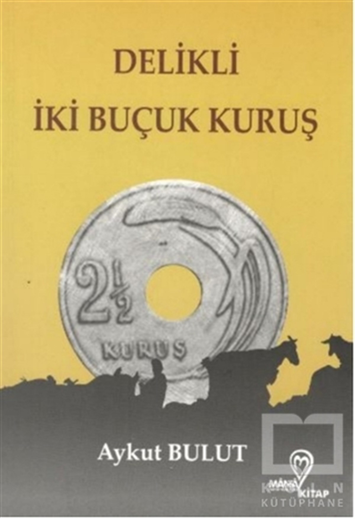 Delikli İki Buçuk Kuruş