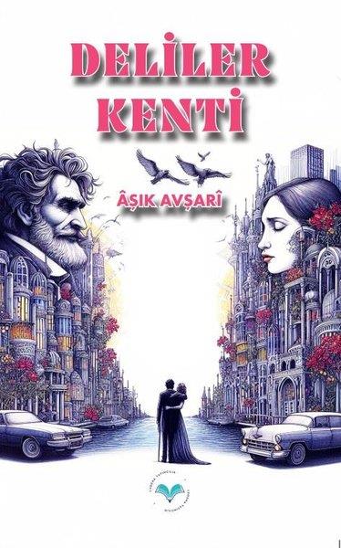 Aşık AvşariTürk ŞiiriDeliler Kenti