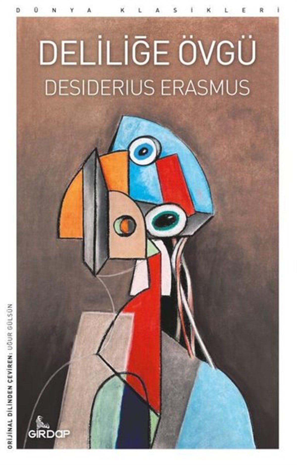 Desiderius ErasmusWeltklassikerDeliliğe Övgü - Dünya Klasikleri