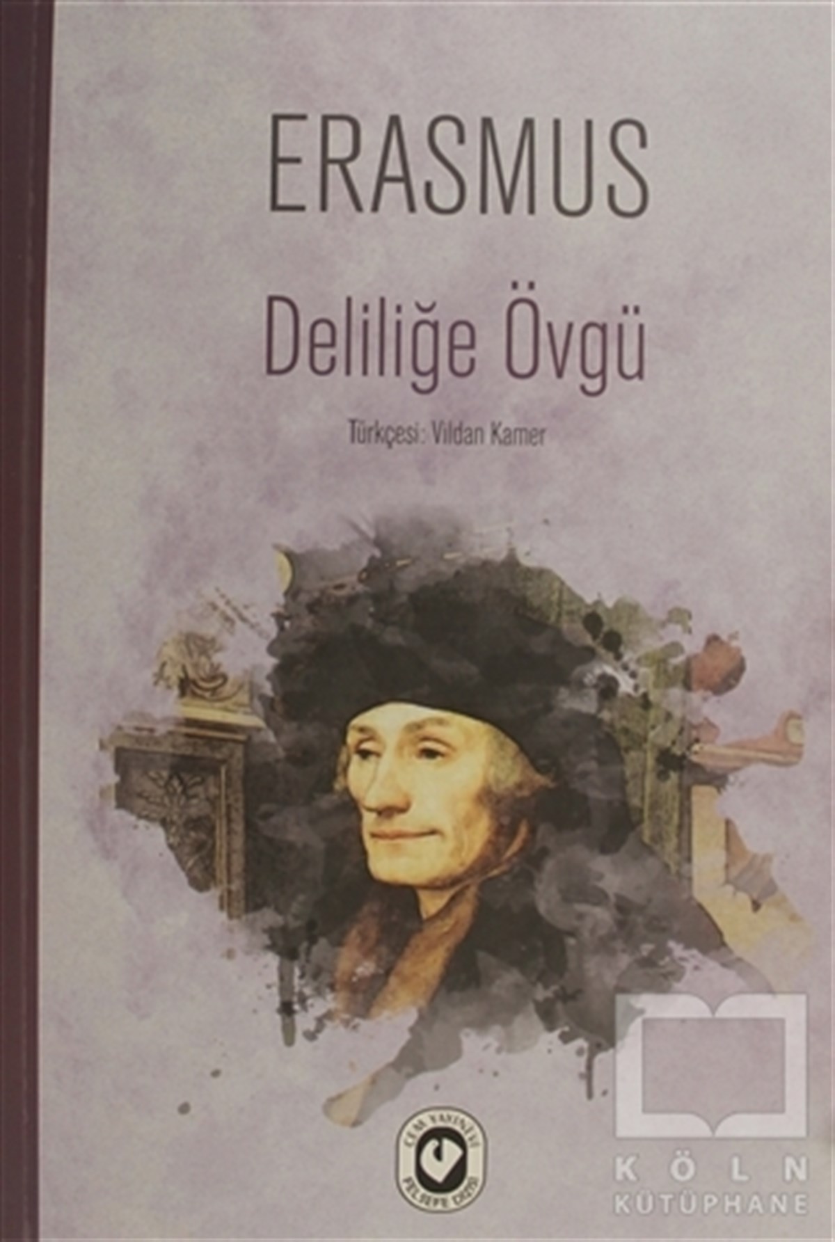Desiderius ErasmusFelsefi AkımlarDeliliğe Övgü