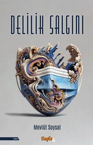 Mevlüt SoysalTürk RomaniDelilik Salgını
