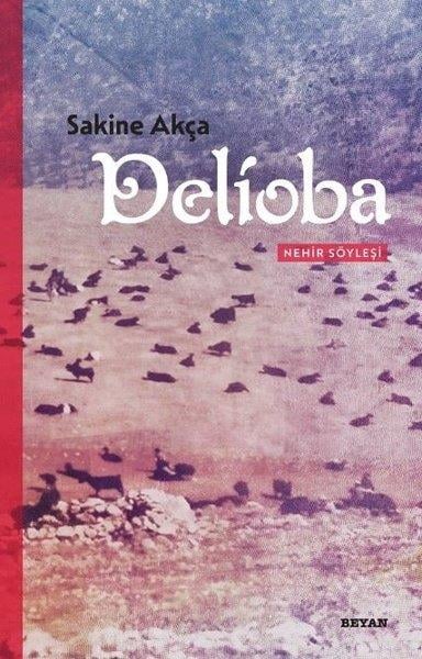 Sakine AkçaSöyleşiDelioba-Nehir Söyleşi