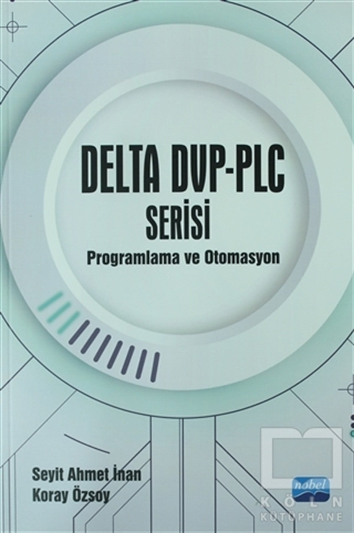 Seyit Ahmet İnanElektrik-Elektronik MühendisliğiDELTA DVP-PLC Serisi Programlama ve Otomasyon