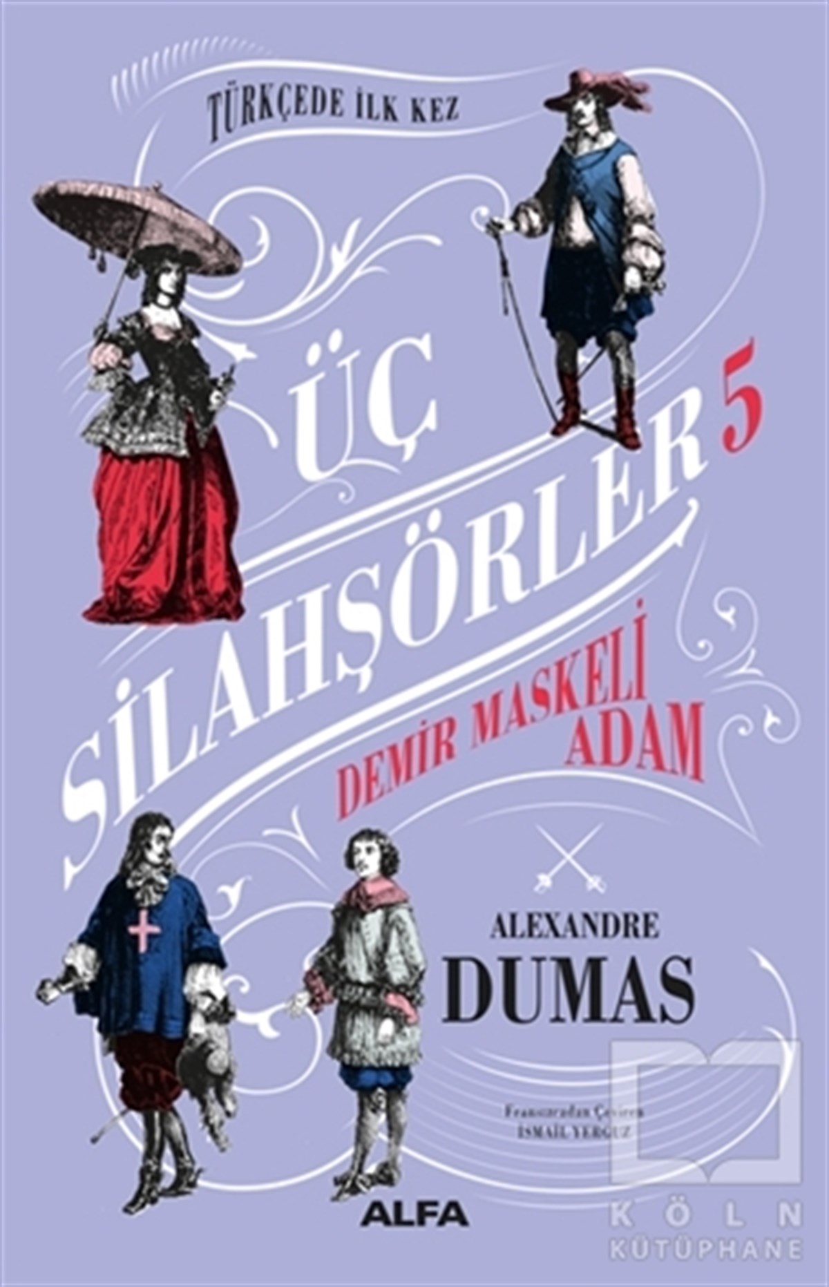 Alexandre DumasTürkçe RomanlarDemir Maskeli Adam - Üç Silahşörler 5 (Ciltli)