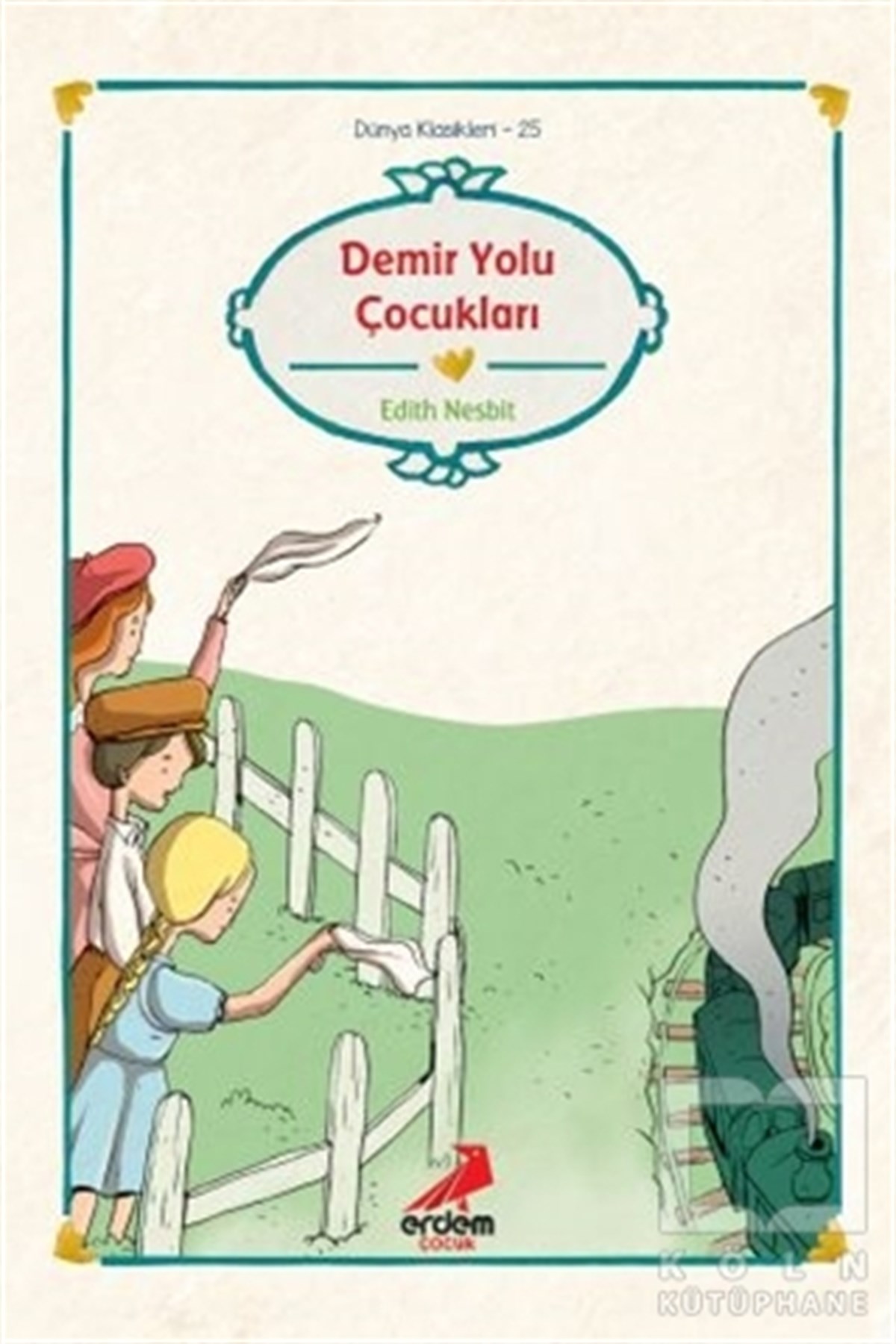 Edith NesbitÇocuk RomanlarıDemir Yolu Çocukları