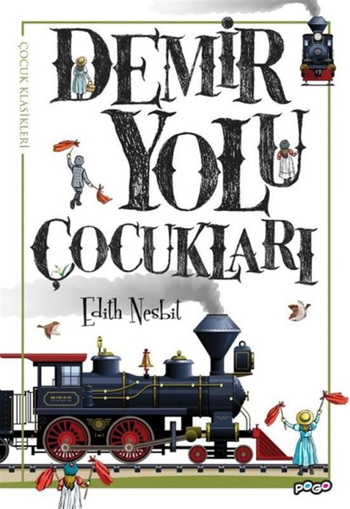 Edith NesbitKlasik Çocuk KitaplarıDemir Yolu Çocukları