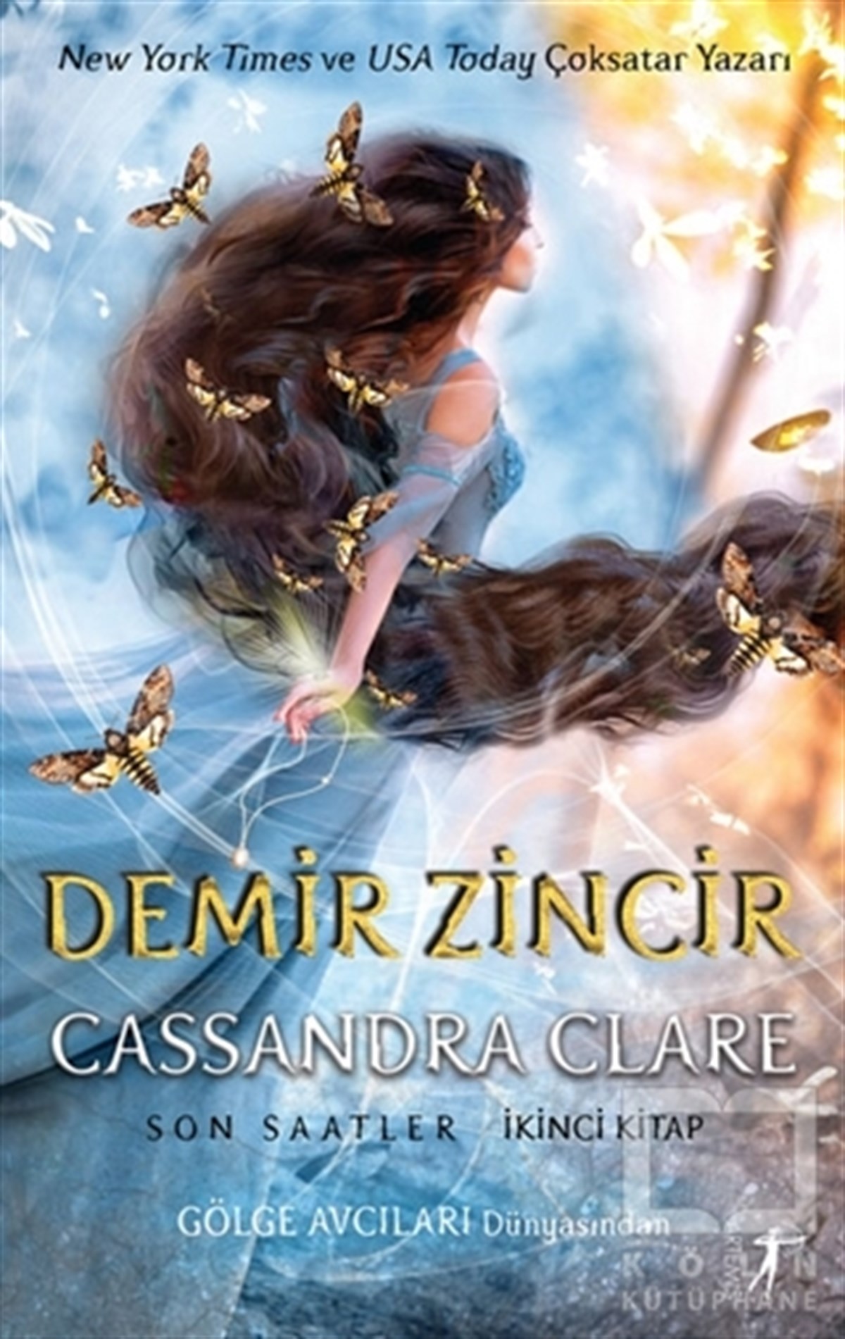 Cassandra ClareTürkische RomaneDemir Zincir - Son Saatler İkinci Kitap