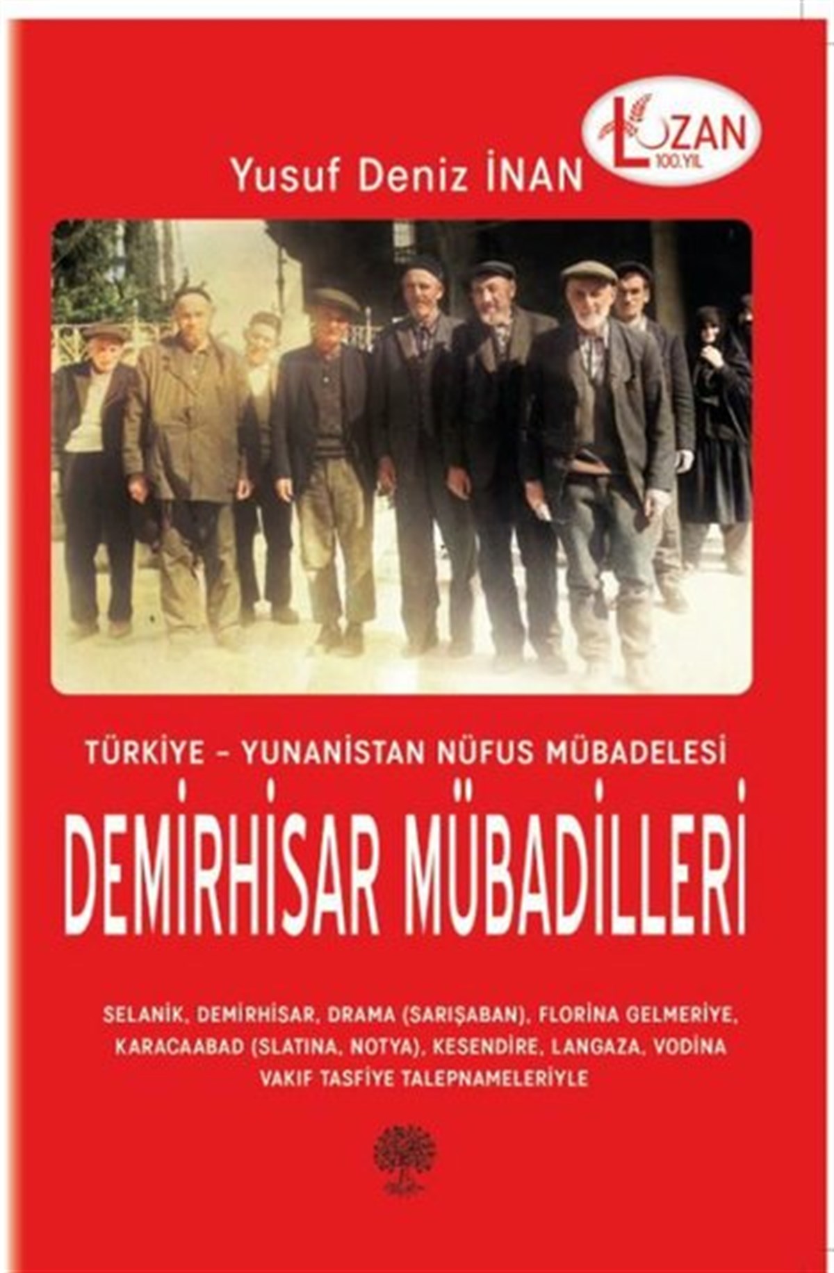 Yusuf Deniz İnanDünya TarihiDemirhisar Mübadileri: Türkiye - Yunanistan Nüfus Mübadelesi
