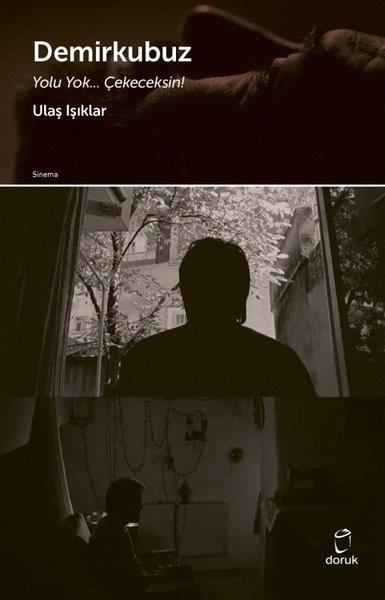 Ulaş IşıklarSinemaDemirkubuz - Yolu Yok… Çekeceksin!