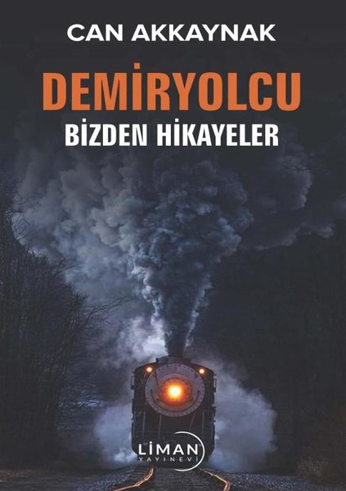 Can AkkaynakTürkiye RomanDemiryolcu - Bizden Hikayeler