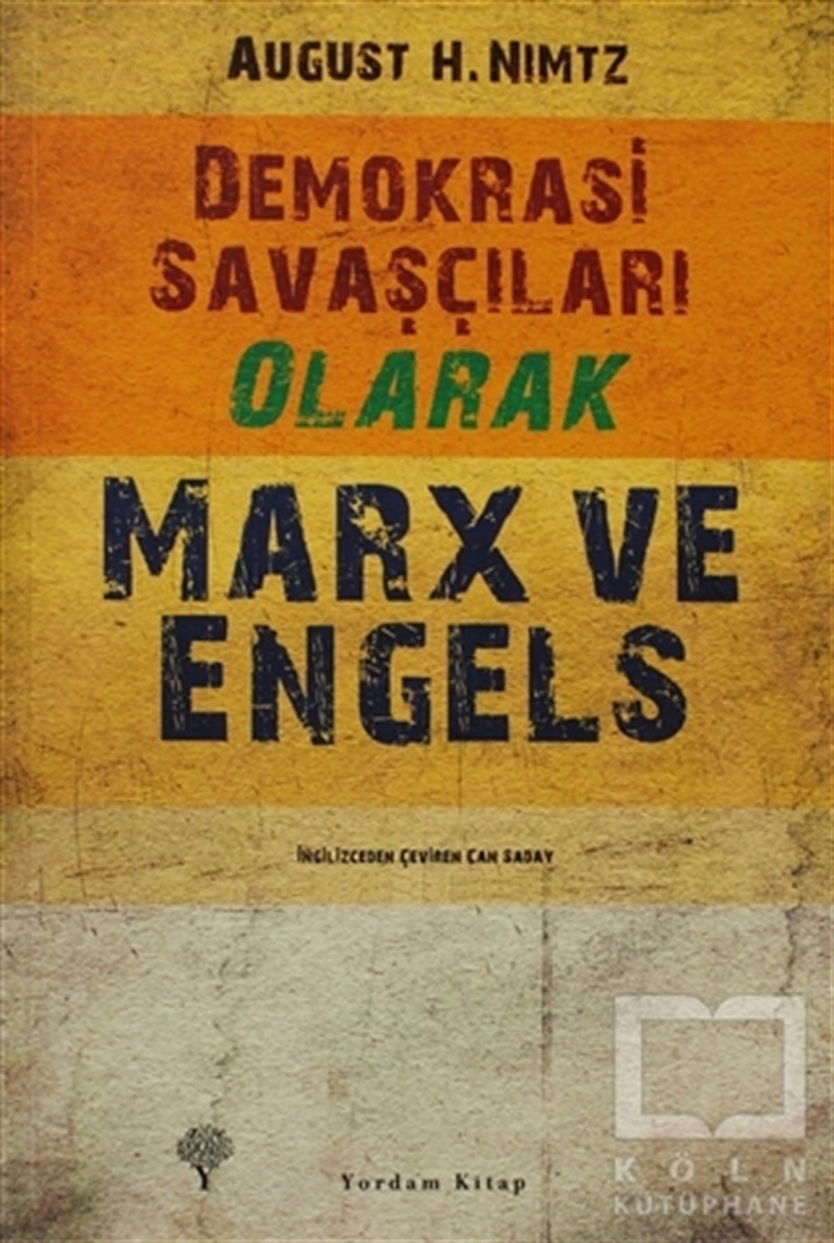 Demokrasi Savaşçıları Olarak Marx ve Engels