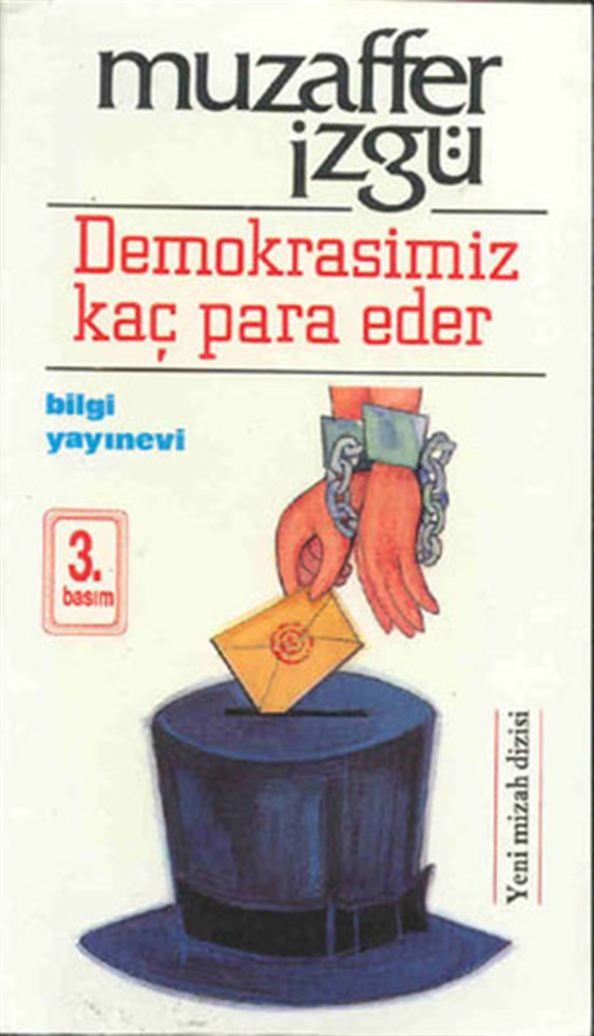 Muzaffer İzgüMizah Romani - ÖyküDemokrasimiz Kaç Para Eder