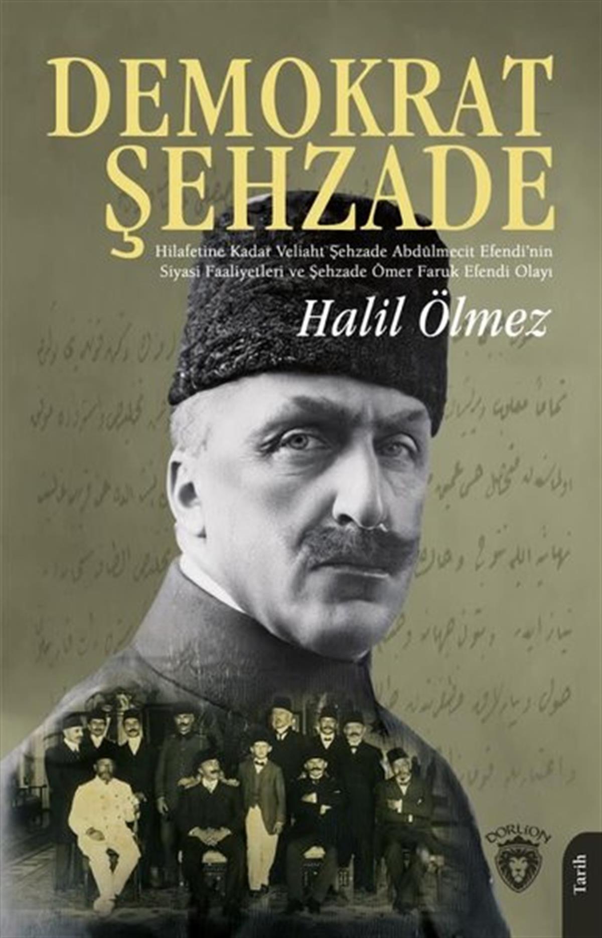 Halil ÖlmezOsmanli TarihiDemokrat Şehzade