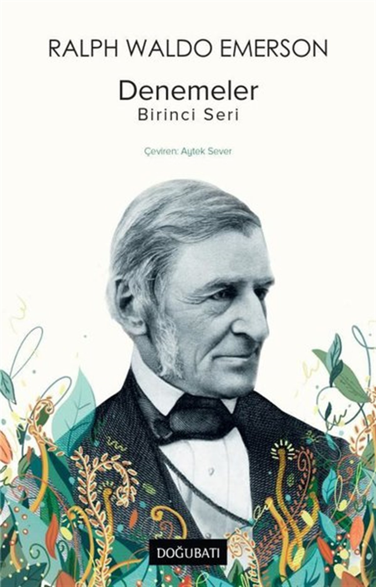 Ralph Waldo EmersonEleştiri & Kuram & İnceleme KitaplarıDenemeler: Birinci Seri