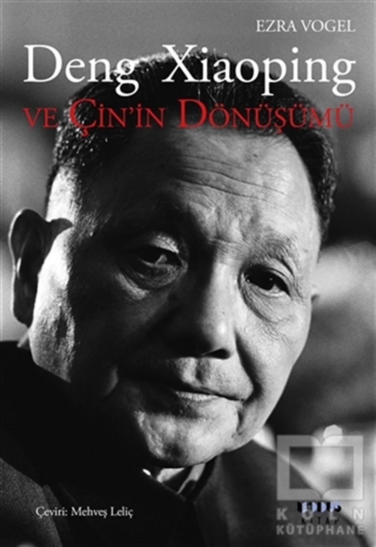 Ezra VogelDünya Siyaseti ve PolitikasıDeng Xiaoping ve Çin’in Dönüşümü