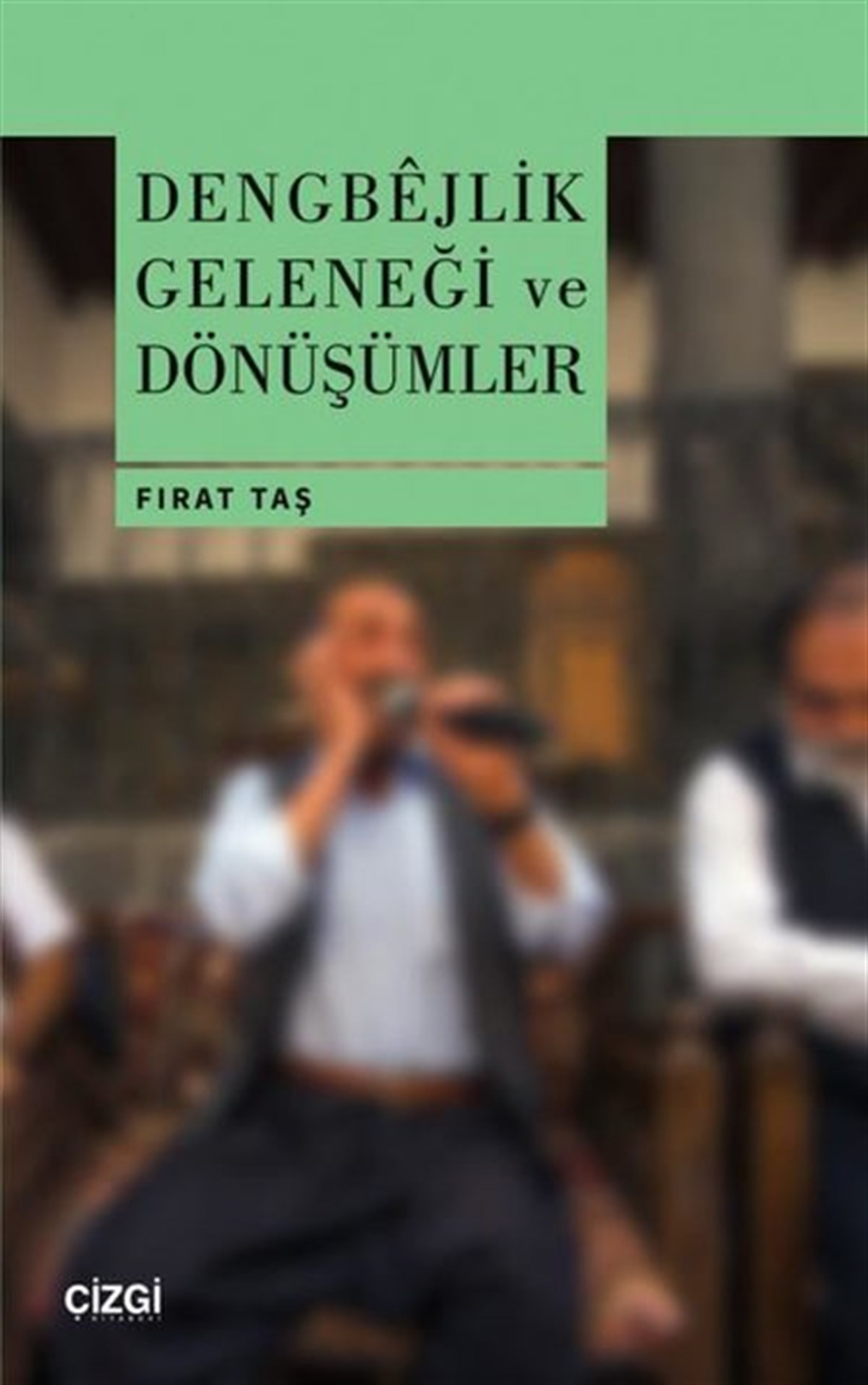 Fırat TaşEleştiri & Kuram & İnceleme KitaplarıDengbejlik Geleneği ve Dönüşümler