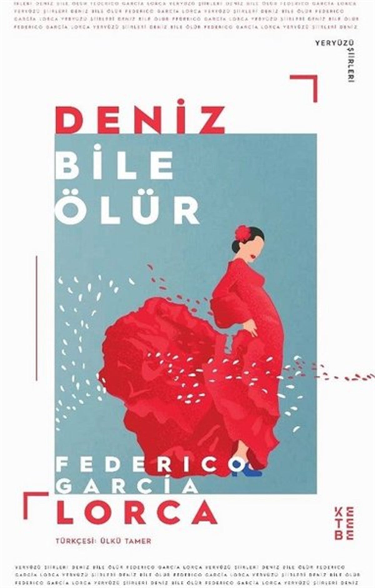 Federico Garcia LorcaDünya ŞiiriDeniz Bile Ölür