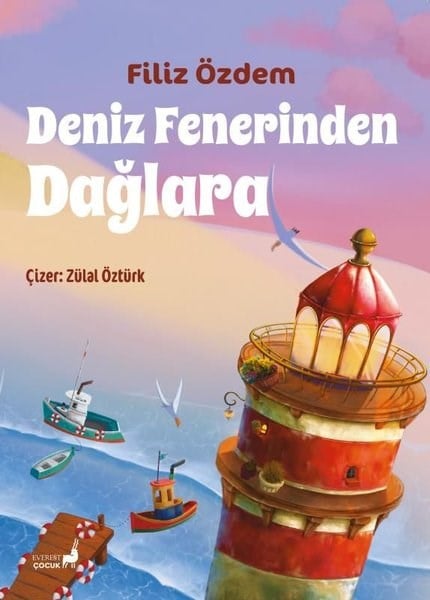 Filiz ÖzdemBoyama KitaplarıDeniz Fenerinden Dağlara - Renkli Resimli