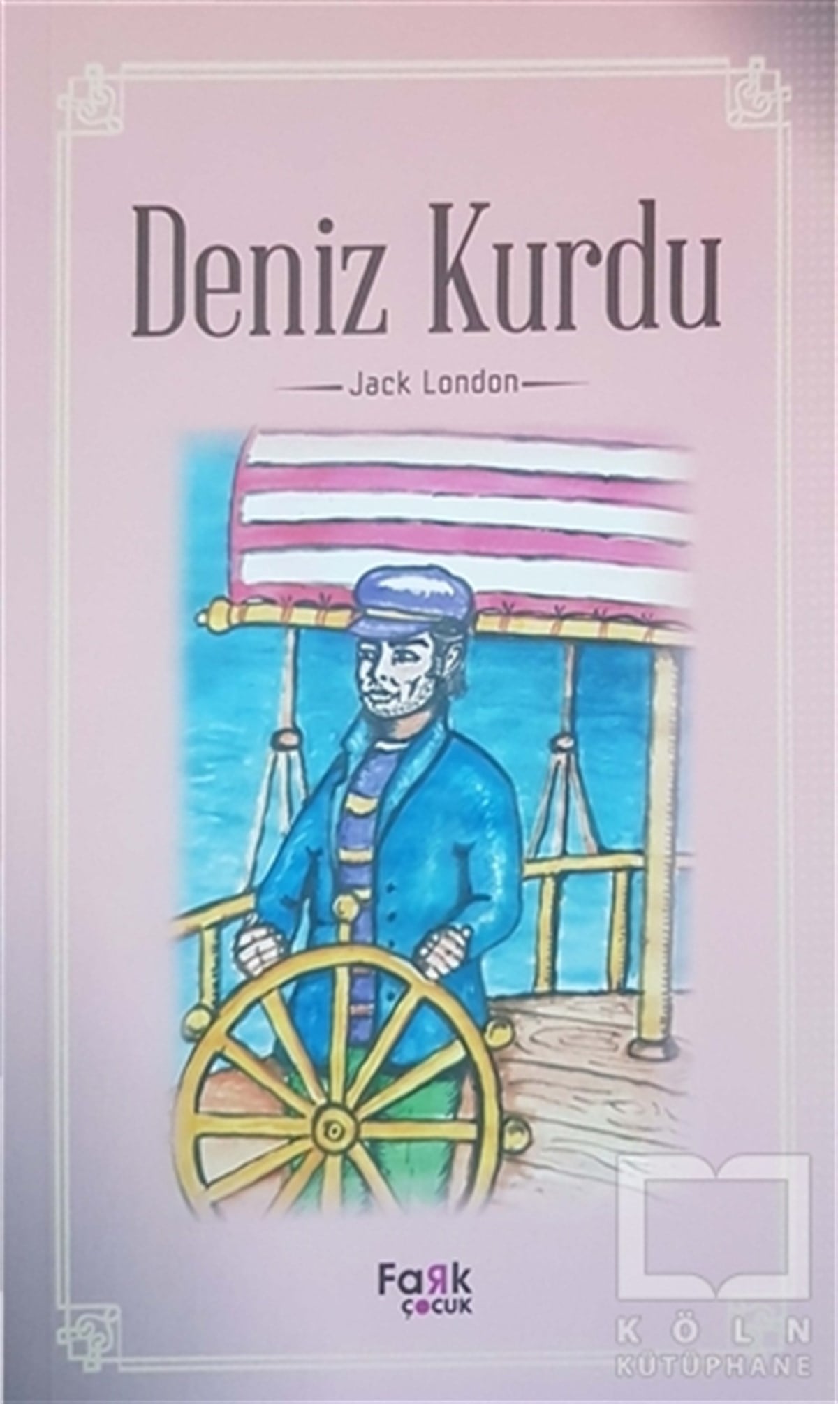 Jack LondonÇocuk RomanlarıDeniz Kurdu