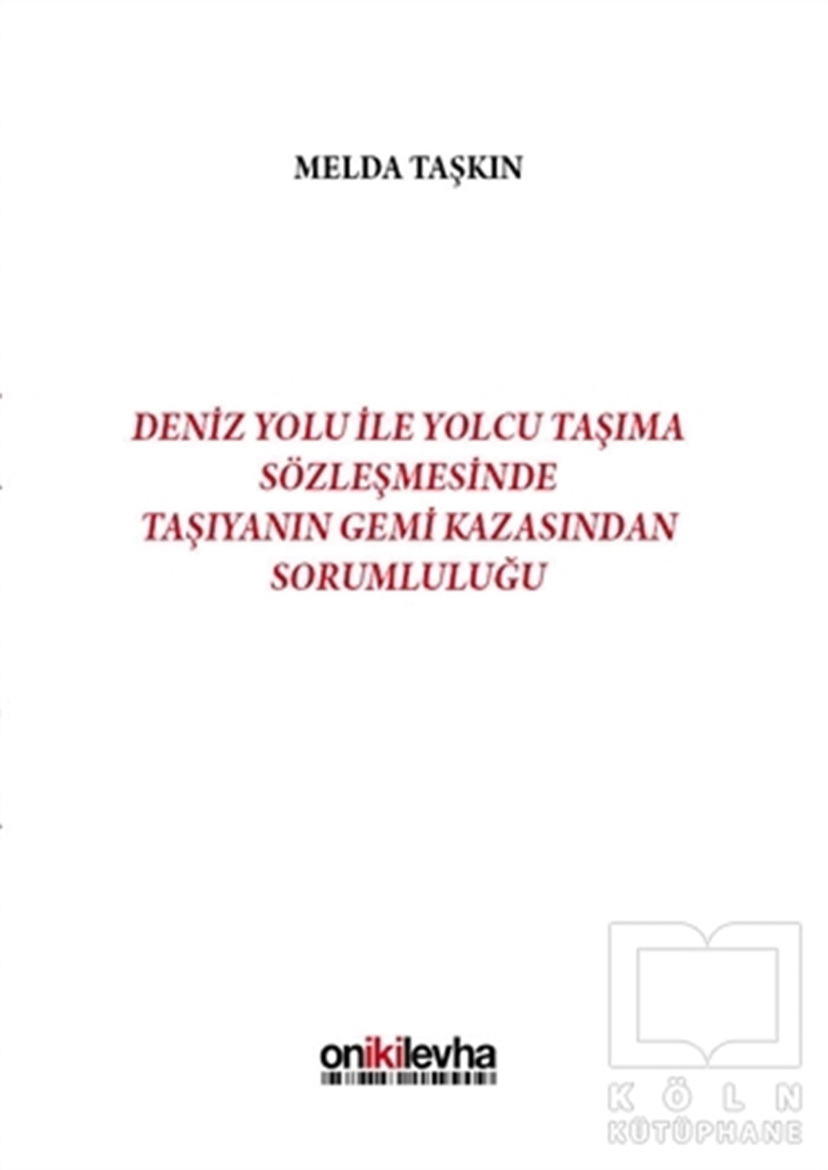 Deniz Yolu ile Yolcu Taşıma Sözleşmesinde Taşıyanın Gemi Kazasından Sorumluluğu