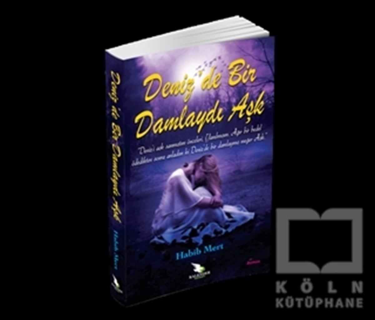 Habib MertAşkDeniz’de Bir Damlaydı Aşk