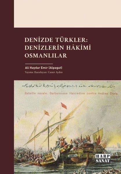 Ali Haydar EmirOsmanli TarihiDenizde Türkler: Denizlerin Hakimi Osmanlılar