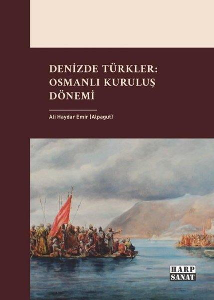 Ali Haydar EmirOsmanli TarihiDenizde Türkler: Osmanlı Kuruluş Dönemi