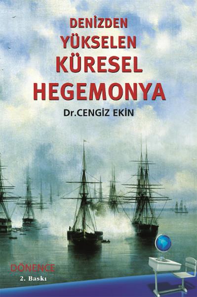 Cengiz EkinGenel Politika & Siyaset Bilim & Siyaset Tarihi KitaplarıDenizden Yükselen Küresel Hegemonya