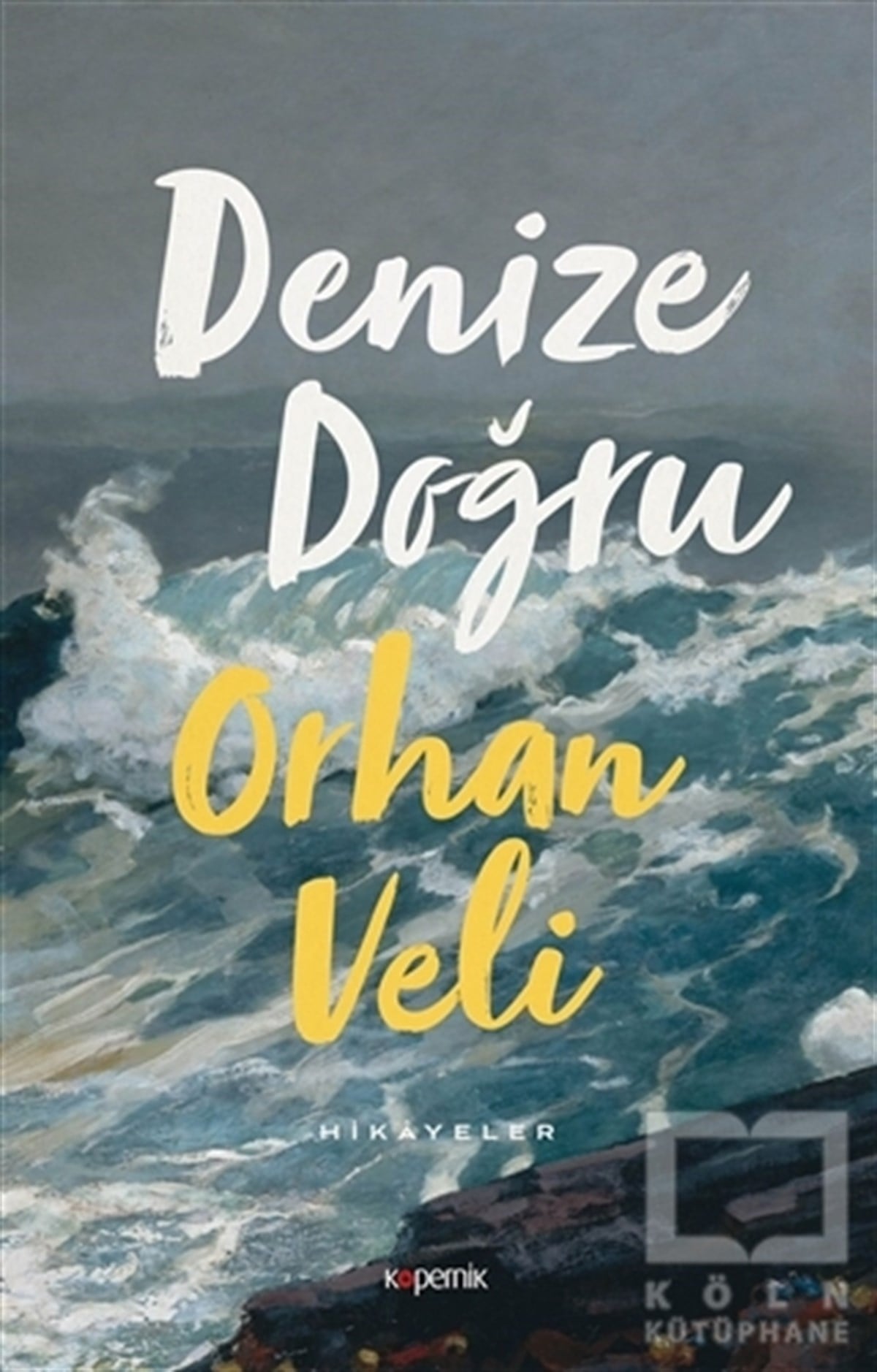 Orhan Veli KanıkHikaye (Öykü) KitaplarıDenize Doğru