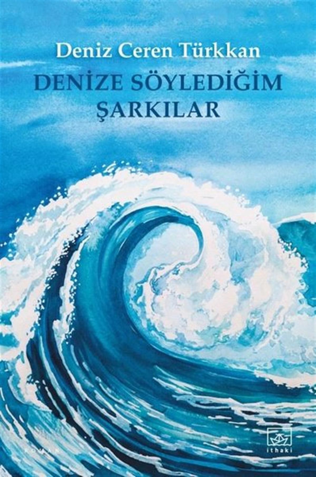 Köln KütüphaneTürkiye RomanDenize Söylediğim Şarkılar