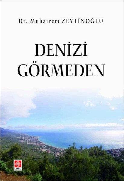 Muharrem ZeytinoğluGeschichten Denizi Görmeden