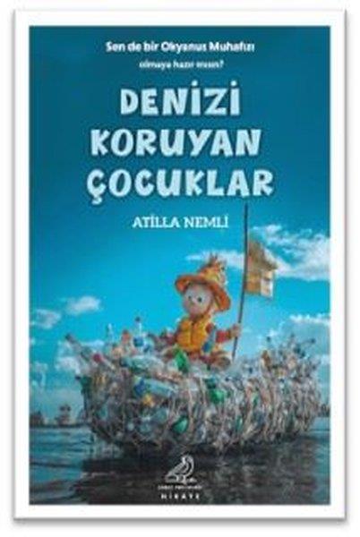 Atilla NemliÇocuk Gençlik RomanlarıDenizi Koruyan Çocuklar