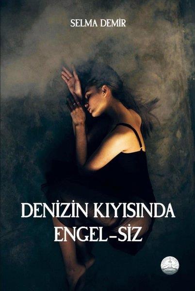 Selma DemirTürkiye RomanDenizin Kıyısında Engel-siz