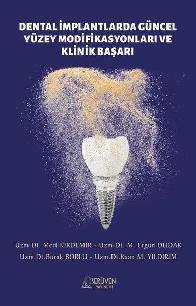 KolektifEğitimDental İmplantlarda Güncel Yüzey Modifikasyonları ve Klinik Başarı