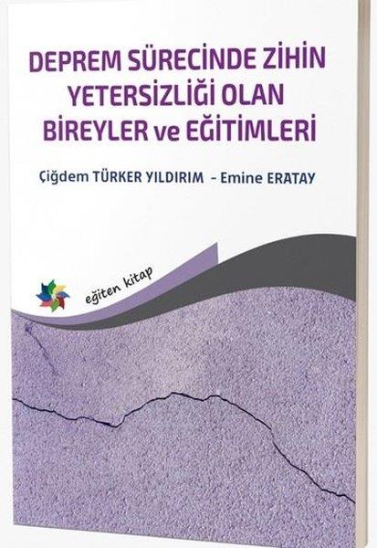 Emine EratayEğitimDeprem Sürecinde Zihin Yetersizliği Olan Bireyler ve Eğitimleri